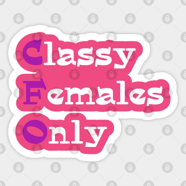 CFO Classy Females Only Sticker by PhunPhrases